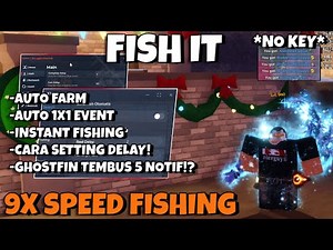 FISH IT Script! NO VISUAL, 9X SPEED FISHING, CARA SETTING, GHOSTFIN 5 NOTIF! (NO KEY)