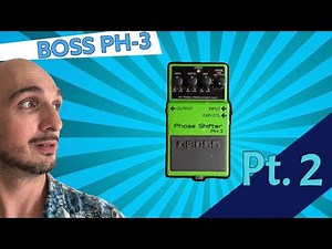 Boss PH-3 - Part 2 - Phase Shifter Boss recommended settings
