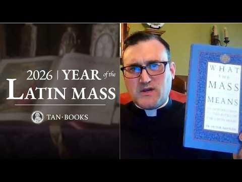 What the Mass Means: An Introduction to the Rites of the Latin Mass | Canon Francis Altiere