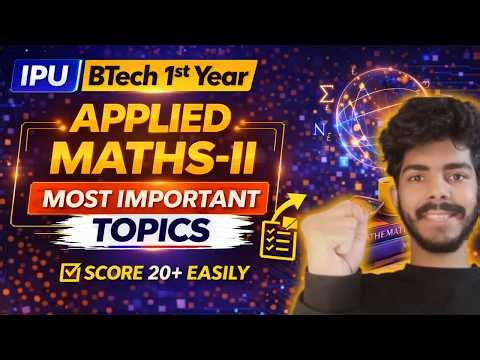 Applied Maths-II Most Imp Topics IPU B.Tech