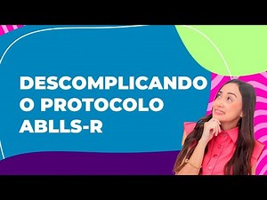 Descomplicando o Protocolo ABLLS-R