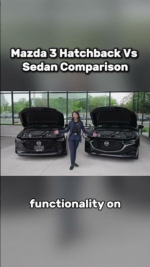 Mazda 3 Hatchback vs Sedan