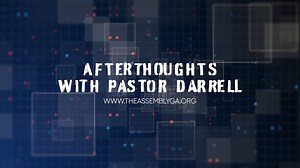 11 reactions | Pastor Darrell gives his final point to The Power of Joy in the final installment of this week's Afterthoughts. What is God speaking to you to do? The Assembly cannot wait to see you for Sunday service! As Pastor gave his personal invitation you should tell a friend and bring them to service at 9 AM or 11 AM. #afterthoughts #teamassembly | The Assembly at Warner Robins | Facebook