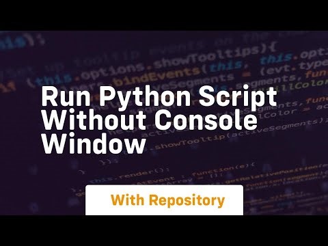 run python script without console window