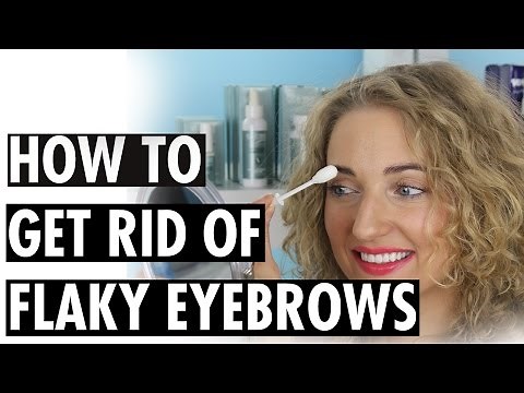 How to Get Rid of Flaky Eyebrows