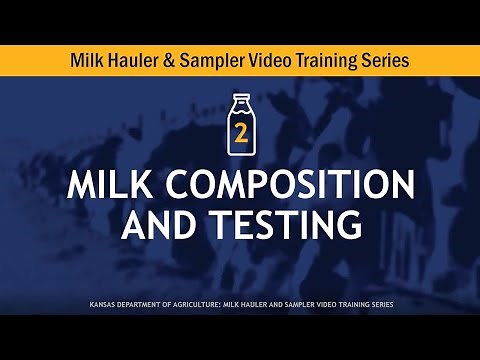 Milk Hauler Training Video 2: Milk Composition and Testing