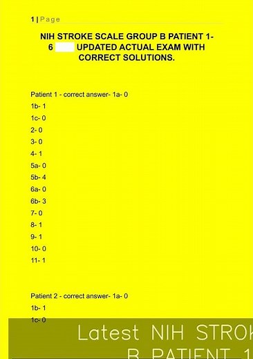 Latest NIH STROKE SCALE GROUP B PATIENT 1 6 UPDATED ACTUAL EXAM WITH CORRECT SOLUTIONS1089 video