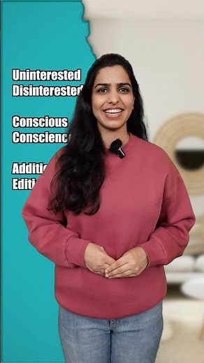 Uninterested vs Disinterested | Conscious vs Conscience | Addition vs Edition | Confusing Words