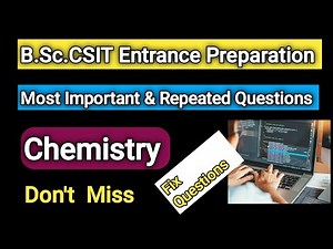 B.SC CSIT Entrance Most Important & Repeated Past Questions - Chemistry! CSIT Entrance Preparation