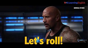 Câu nói hôm nay của chúng ta là “let’s roll” trong bộ phim hành động “The Fate of the Furious.” Đây là tập mới nhất trong loạt phim “Fast and Furious.” Bộ phim kể về một nhóm bạn chống lại kẻ thù của họ trong khi lái những chiếc xe tốc độ cao. YouTube link bao gồm đầy đủ phần bài viết tiếng Anh: http://bit.ly/2izlWWc Ngoài ra, các bạn cũng có thể vào trang #VOALearningEnglish và #HọctiếngAnhcùngVOA để theo dõi những chương trình học tiếng Anh khác của VOA. | VOA Tiếng Việt