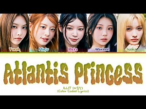 ILLIT Atlantis Princess (org. BoA) Lyrics (Color Coded Lyrics)