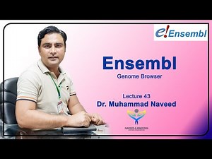 Ensembl Genome Browser | Gene Annotation | Lecture 43 | Dr. Muhammad Naveed