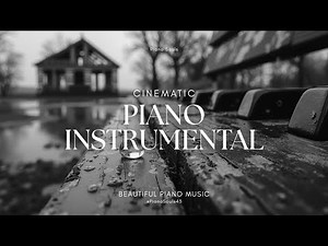 Cinematic Piano Instrumental for Deep Thoughts | Powerful Film Score Track