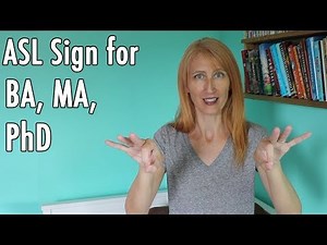 ASL sign for B.A, M.A and Phd | how do you sign BA, MA, Phd?