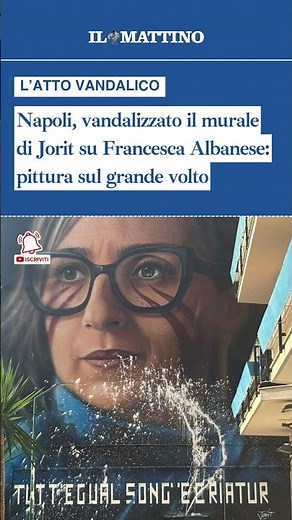 Napoli, vandalizzato il murale di Jorit su Francesca Albanese: pittura sul grande volto