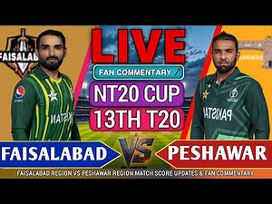 Peshawar vs Faisalabad Live | FAIS vs PSW 13TH T20 | Live Cricket Score & Commentary