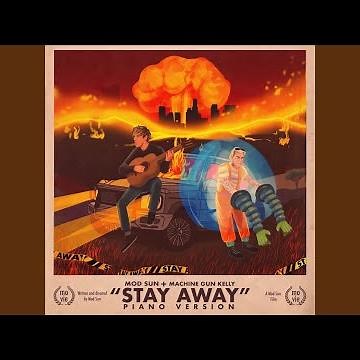 Stay Away (Piano Version) (feat. Machine Gun Kelly)