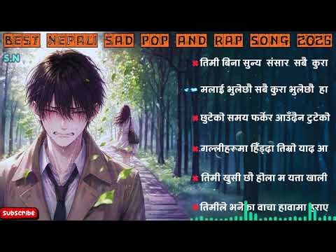 🎶 Best Nepali Sad Pop and Rap Song Collection 2026 | Nepali Sad Songs | #sadsongs 🎤💔