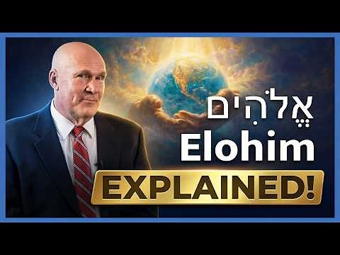 Hebrew Scholar Reveals the Meaning of Elohim
