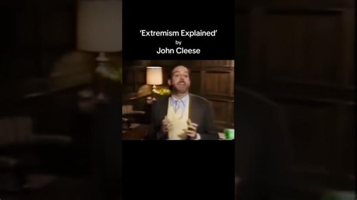 Extremism explained John Cleese