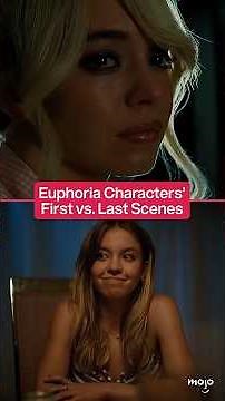 Euphoria: First vs. Last Scenes