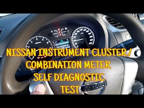 INSTRUMENT CLUSTER SELF DIAGNOSTIC TEST | NISSAN COMBINATION METER ON BOARD SELF DIAGNOSTIC TEST
