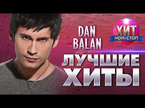 Dan Balan - Лучшие Хиты