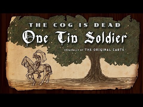 The Cog is Dead - One Tin Soldier