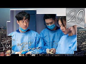 【SUB ESPAÑOL】 ⭐ Drama: Tú Eres Mi Héroe - You Are My Hero (Episodio 20)