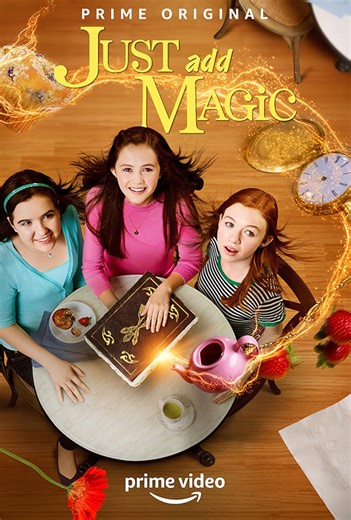Just Add Magic (TV Series 2015–2019) ⭐ 8.3 | Adventure, Comedy, Drama