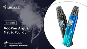 VooPoo Argus Matrix Pod Kit - video test (CZ)