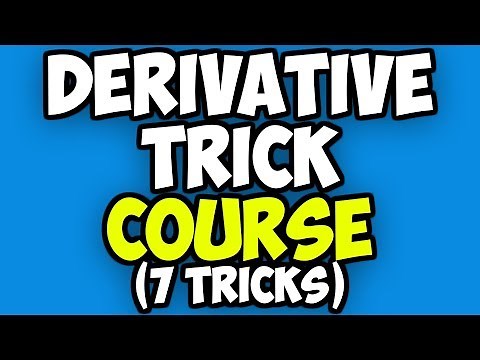 7 Derivative Tricks (Often not taught)