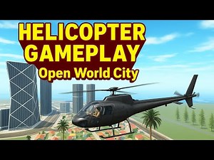 🚁 Helicopter Gameplay in Open World City | Android Game Free Mode