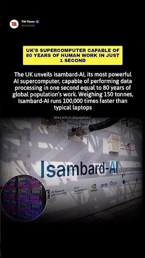 "UK Launches Isambard-AI: Supercomputer That Performs 80 Years of Global Human Work in 1 Second"