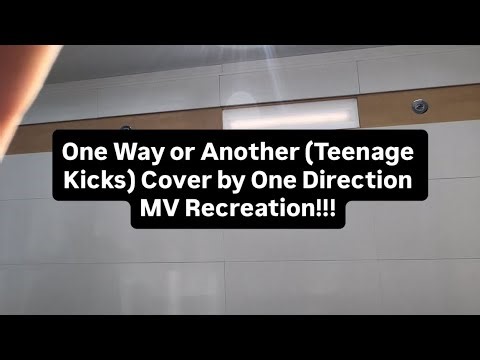 One Way or Another (Teenage Kicks) Cover by One Direction || MV Recreation