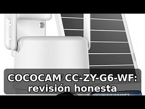 Review completa de la COCOCAM CC-ZY-G6-WF: vigilancia solar 2K