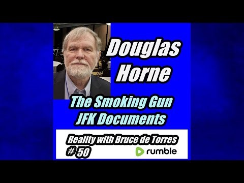 RWB 50 Douglas Horne: The Smoking Gun JFK Documents, January 19, 2025