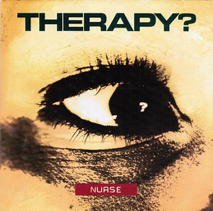 Therapy? - Nurse