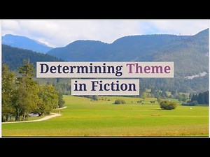 Determining Theme in Fiction
