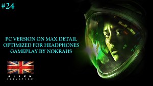 "Alien: Isolation" "PC" "Hard" - "WalkTrough" (24)