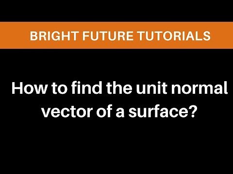 How to find the unit normal vector of a surface?