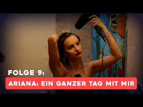 Folge 9: Ariana: Ein ganzer Tag mit mir