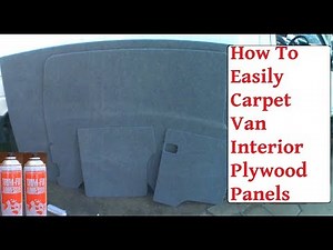 How To Carpet Van Interior Panels - DIY Van Carpet Lining Guide