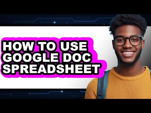 How to Use Google Doc Spreadsheet (full Guide)