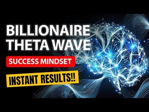 🌟 Theta Billionaire Brain Wave for a Success Mindset - Unlock Wealth Potential 🎧
