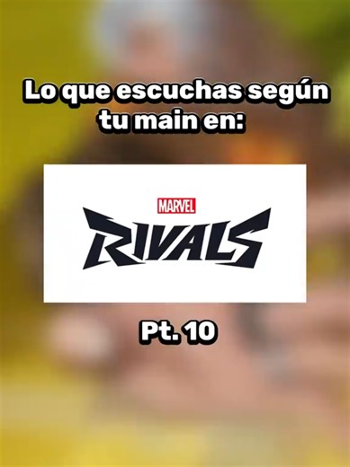 Lo que escuchas según tu main en Marvel Rivals Pt.10