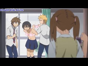 ANIME MOMENT | TỤI CON TRAI LÉN MẶC VÁY CỦA EM GÁI VÀ CÁI KẾT | ANIME TÌNH YÊU | REVIEW ANIME