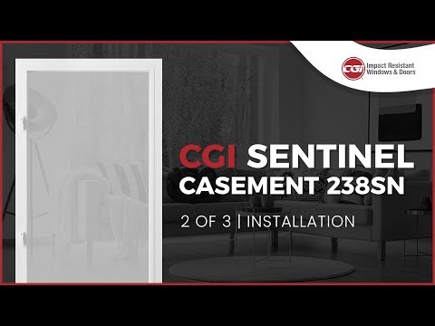 2 of 3 - CGI Sentinel 238SN Casement Window - Installation Video