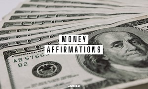 25  MONEY AFFIRMATIONS THAT WORK FAST AT ATTRACTING FINANCIAL SUCCESS