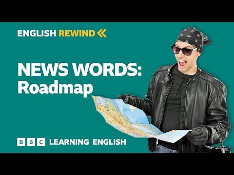 English Rewind - News Words: Roadmap